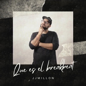 Обложка для JJMillon - Que Es El Breakbeat