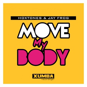Обложка для Hoxtones, Jay Frog - Move My Body