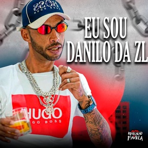 Обложка для MC DANILO DA ZL - Eu Sou Danilo da Zl