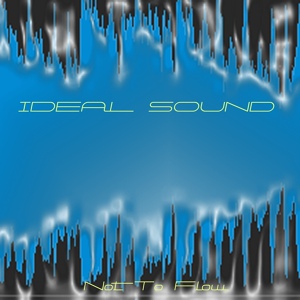 Обложка для Ideal Sound - Not to Flow