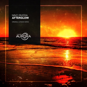Обложка для Niño Rivera - Afterglow (Original Mix)