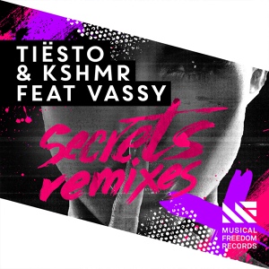 Обложка для Tiësto & KSHMR - Secrets (feat. Vassy) [ZAXX vs. Jaylex Remix]