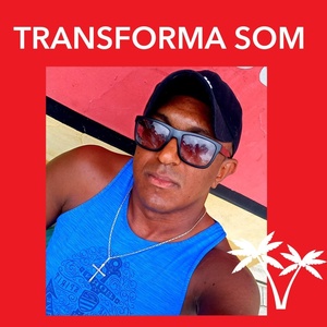 Обложка для Transforma Som - Não Bate Nada Com Nada