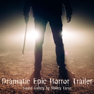 Обложка для Sound Gallery by Dmitry Taras - Dramatic Epic Horror Trailer