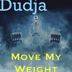 Обложка для Dudja - Move My Weight