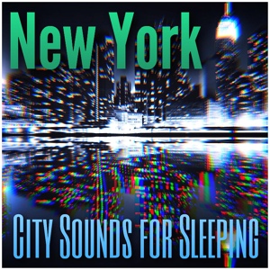 Обложка для New York City Sounds for Sleeping - Battery Park, Financial District Manhattan