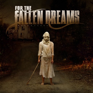 Обложка для For The Fallen Dreams - Before I Regret