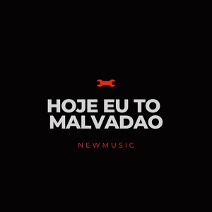 Обложка для Deto Na Base - Hoje Eu To Malvadao