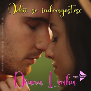 Обложка для Diana Leaha - Ochii se îndrăgostesc