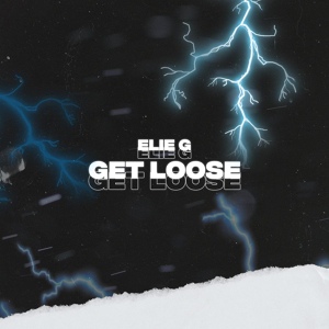 Обложка для Elie G - Get Loose