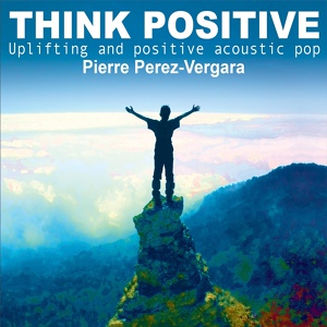 Обложка для Pierre Perez-Vergara - Be Optimistic