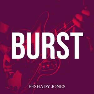 Обложка для Feshady Jones - Burst