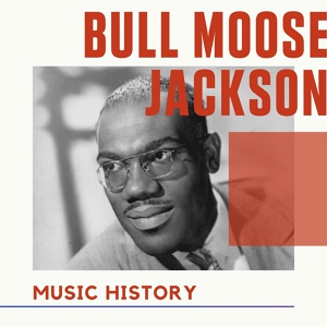 Обложка для Bull Moose Jackson - Moosey
