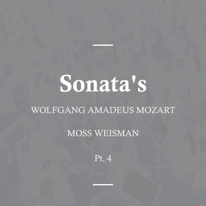 Обложка для Moss Weisman - Sonata in D Major, K284 - 205b 'Durnitz' - II. Rondeau en Polonaise (Andante)