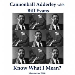 Обложка для Cannonball Adderley, Bill Evans - Waltz for Debby