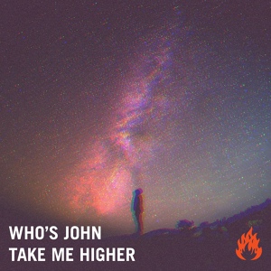 Обложка для Who's John - Take Me Higher