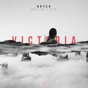 Обложка для Brych feat. Dalia Lily - Victoria (Extended Mix)
