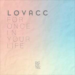 Обложка для Lovacc - For Once In Your Life