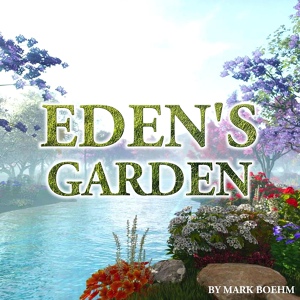 Обложка для Mark Boehm - Eden's Garden