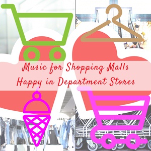 Обложка для Music for Shopping Malls - In Love with You, Shopping Malls and the Department Stores