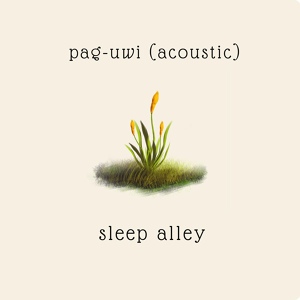 Обложка для Sleep Alley - Pag-Uwi (Acoustic)