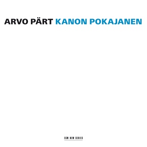 Обложка для Estonian Philharmonic Chamber Choir, Tõnu Kaljuste - Pärt: Kanon Pokajanen - Prayer After The Canon