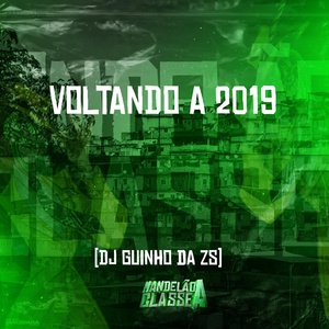 Обложка для DJ Guinho da ZS - Voltando a 2019