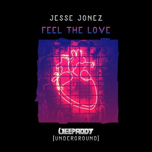 Обложка для Jesse Jonez - Feel The Love (Original Mix)