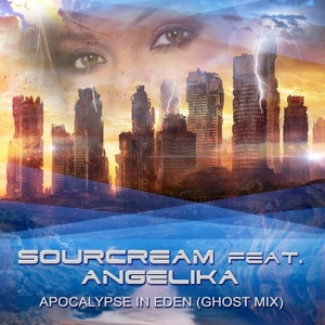 Обложка для SourCream feat ANGELIKA YUTT - Apocalypse In Eden (Radio Edit)