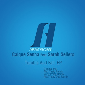 Обложка для Caique Senna feat. Sarah Sellers feat. Sarah Sellers - Tumble and Fall