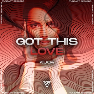 Обложка для Kuca - Got This Love