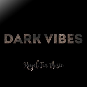 Обложка для Royal Tea Music - Dark Vibes