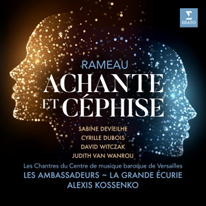 Обложка для Alexis Kossenko feat. Cyrille Dubois - Rameau: Achante et Céphise, Act 2: "Est-ce un crime que d’enflammer" (Achante)