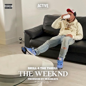 Обложка для Brill 4 the Thrill - The Weeknd