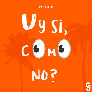 Обложка для Jzho, Petas - Uy Si, Cómo No?