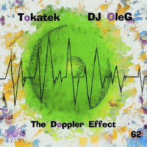 Обложка для Tokatek, DJ OleG - The Doppler Effect