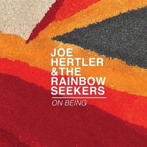 Обложка для Joe Hertler & The Rainbow Seekers - Ask the Dust