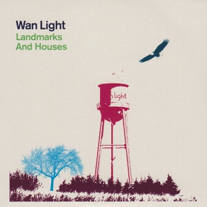 Обложка для Wan Light - Landmarks and Houses