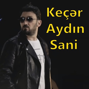 Обложка для Aydın Sani - Keçər