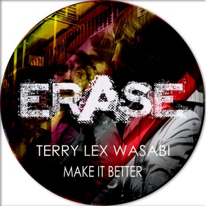 Обложка для Terry Lex & Wasabi - Make It Better (Original Mix)