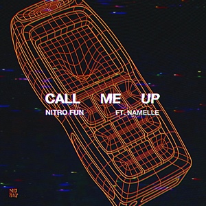 Обложка для Nitro Fun feat. Namelle - Call Me Up