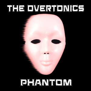 Обложка для The Overtonics - Phantom