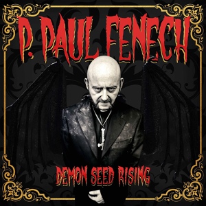 Обложка для P. Paul Fenech - Demon Seed Rising