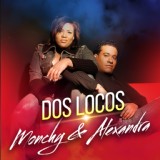 Обложка для Monchy & Alexandra - Dos Locos