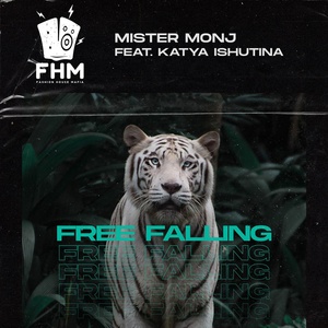 Обложка для Mister Monj feat. Katya Ishutina - Free Falling