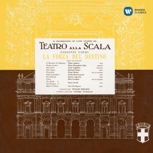 Обложка для Maria Callas, Orchestra del Teatro alla Scala, Milano, Tullio Serafin - La Forza del Destino (1997 - Remaster), Act II: Sono giunta! Grazie o Dio!