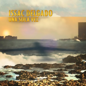 Обложка для Issac Delgado - Una Sola Vez