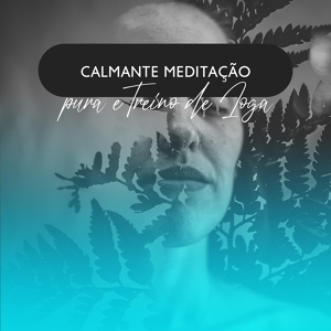 Обложка для Meditação Música Ambiente - Puro relaxamento com música de ioga