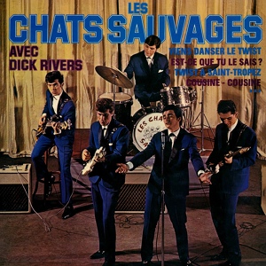 Обложка для Les Chats Sauvages, Dick Rivers - Cousine cousine