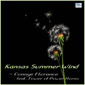 Обложка для Connye Florance - Kansas Summer Wind (feat. Tower of Power Horns)